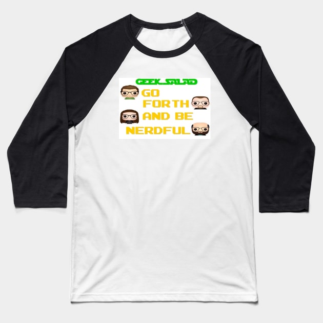 Go Forth and Be Nerful Baseball T-Shirt by Geek Salad
